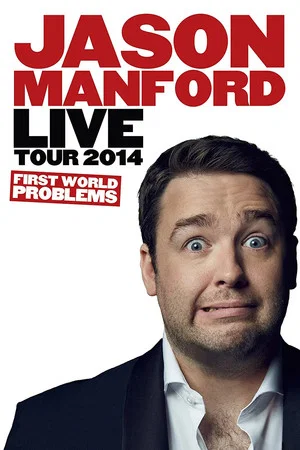 Постер: Jason Manford: First World Problems