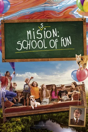 Постер: Mission: School of Fun