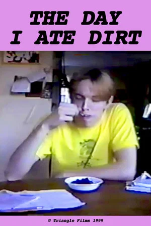 Постер: The Day I Ate Dirt