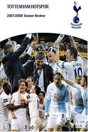 Постер: Tottenham Hotspur - Official Review Of The Season 2007-08