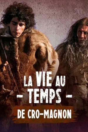 Постер: La vie au temps de Cro-Magnon