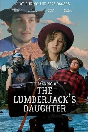 Постер: The Making of the Lumberjack's Daughter