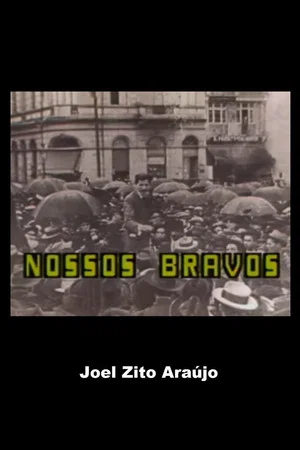 Постер: Nossos Bravos