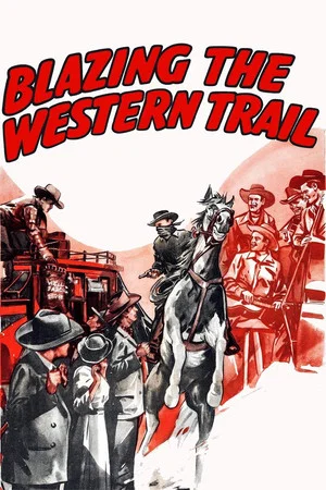 Постер: Blazing the Western Trail