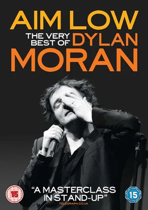Постер: Aim Low: The Best of Dylan Moran