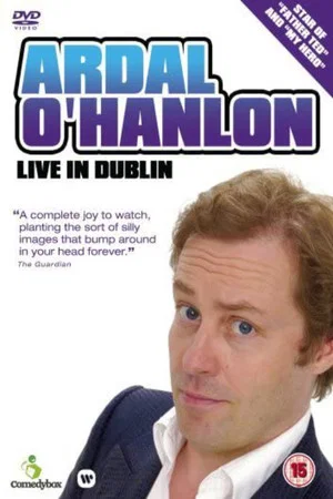Постер: Ardal O'Hanlon - Live in Dublin