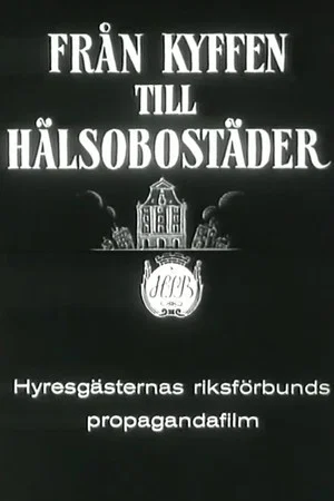 Постер: Från kyffen till hälsobostäder