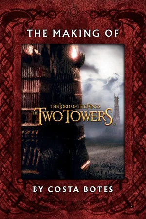 Постер: The Making of 'The Two Towers'