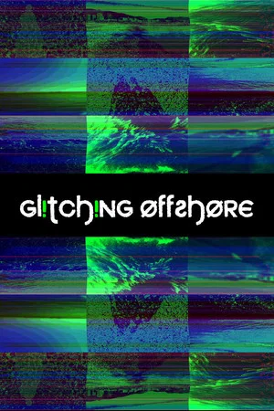 Постер: Glitching Offshore