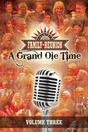 Постер: Country's Family Reunion: A Grand Ole Time (Vol. 3)