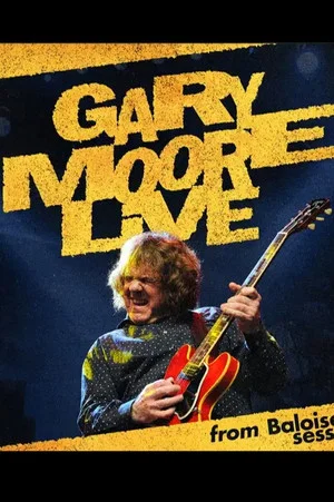 Постер: Gary Moore: Live From Baloise Session