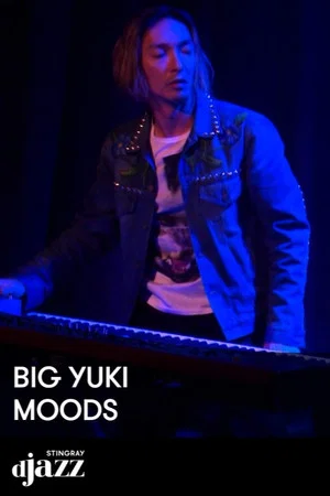 Постер: Big Yuki Live from Jazz Club Moods - 2017