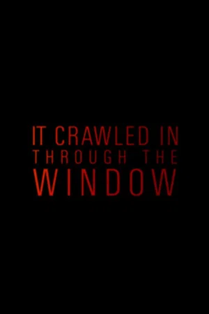 Постер: It Crawled In Through The Window