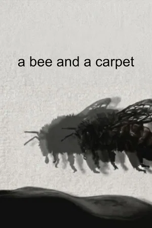 Постер: ‎a bee and a carpet