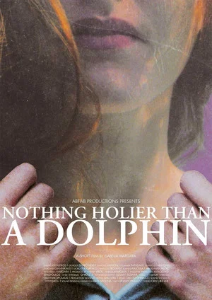 Постер: Nothing Holier Than A Dolphin