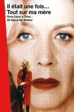 Постер: Once Upon a Time… All About My Mother