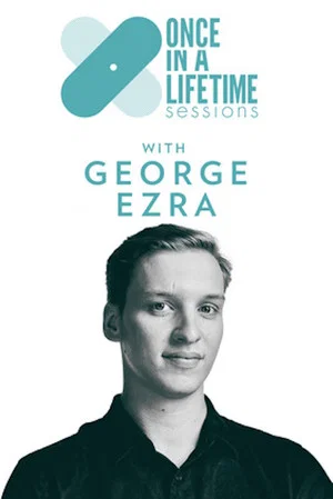 Постер: Once in a Lifetime Sessions with George Ezra