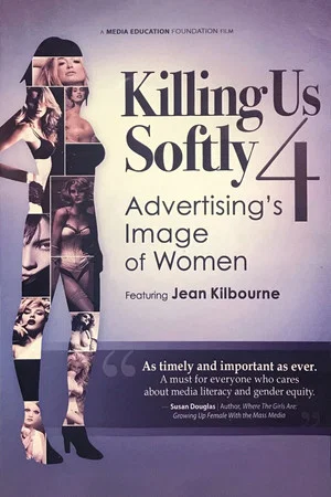 Постер: Killing Us Softly 4: Advertising's Image Of Women