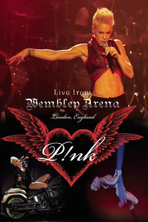 Постер: P!NK: Live from Wembley Arena