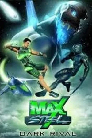 Постер: Max Steel: Dark Rival