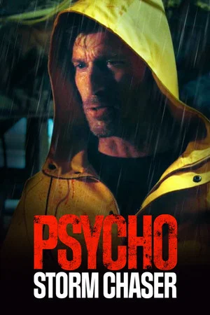 Постер: Psycho Storm Chaser