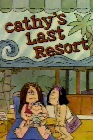Постер: Cathy's Last Resort