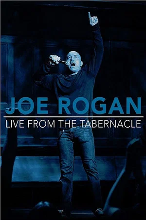 Постер: Joe Rogan: Live from the Tabernacle