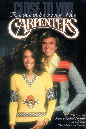 Постер: Close to You: The Story of the Carpenters