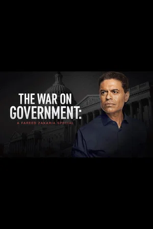 Постер: The War on Government: A Fareed Zakaria Special