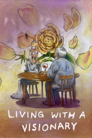 Постер: Living with a Visionary