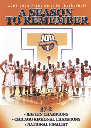 Постер: A Season to Remember 2004-2005 Fighting Illini Basketball