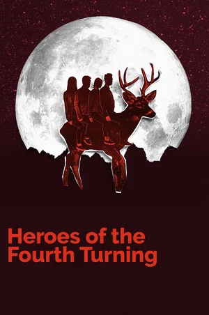 Постер: Heroes of the Fourth Turning