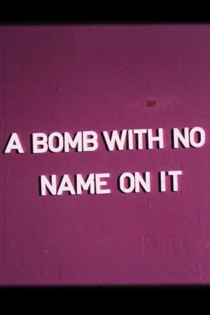 Постер: A Bomb with No Name On It