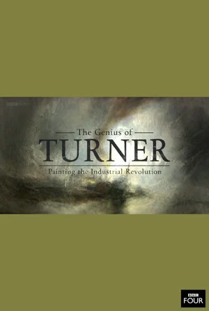 Постер: The Genius of Turner: Painting the Industrial Revolution