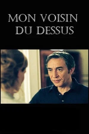 Постер: Mon voisin du dessus