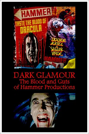 Постер: Dark Glamour: The Blood and Guts of Hammer Productions