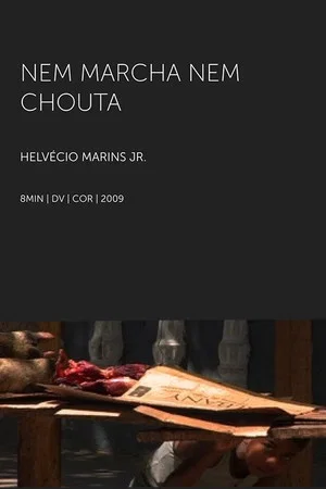 Постер: Nem Marcha Nem Chouta