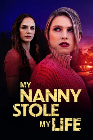 Постер: My Nanny Stole My Life