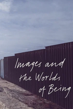 Постер: Images and the Worlds of Being