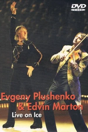 Постер: Evgeny Plushenko & Edvin Marton - Live on Ice