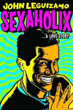 Постер: John Leguizamo: Sexaholix... A Love Story