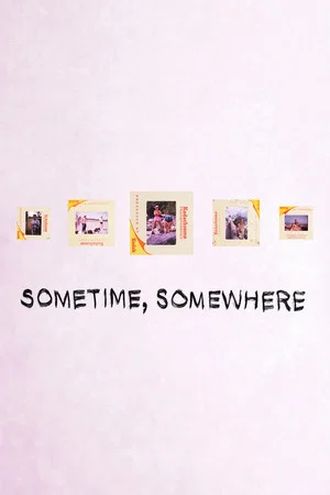 Постер: Sometime, Somewhere