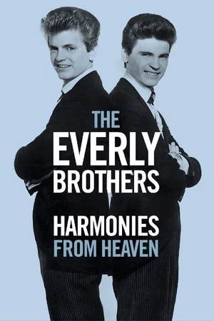 Постер: The Everly Brothers: Harmonies From Heaven
