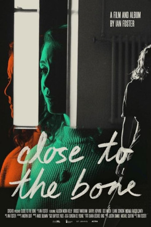 Постер: Close to the Bone: The Film