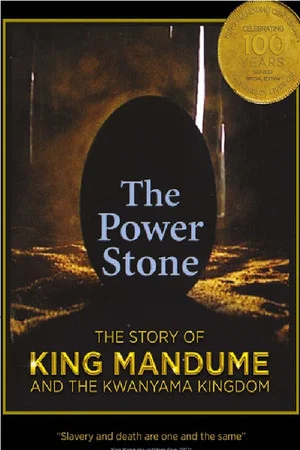 Постер: The Power Stone: A History of the Kwanyama Kingdom