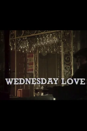 Постер: Wednesday Love