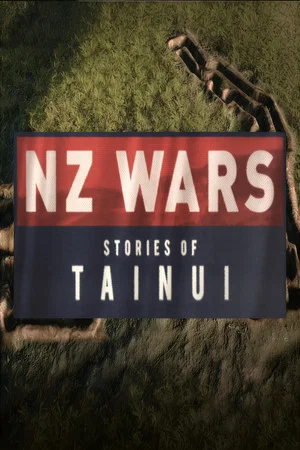 Постер: NZ Wars: Stories of Tainui