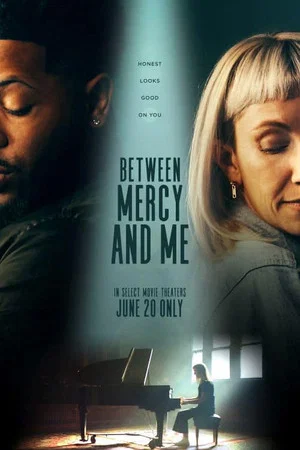 Постер: Between Mercy and Me