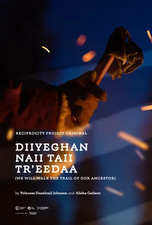 Постер: Diiyeghan naii Taii Tr'eedaa (We Will Walk the Trail of our Ancestors)