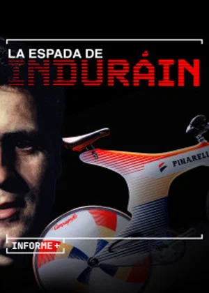 Постер: Informe+ La Espada de Induráin